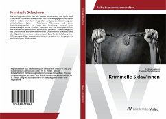 Kriminelle Sklav/innen - Waser, Raphaela;Zörnpfenning, Theresa