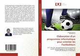 Elaboration d¿un programme informatique pour orienter les Footballeurs