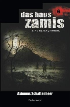 Axinums Schattenheer / Das Haus Zamis Bd.6 - Voehl, Uwe;Schwartz, Susan;Schuder, Ralf