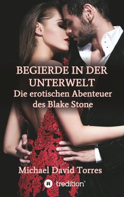 Begierde in der Unterwelt - Die erotischen Abenteuer des Blake Stone