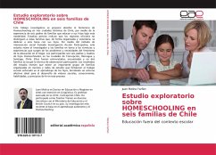 Estudio exploratorio sobre HOMESCHOOLING en seis familias de Chile