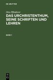 Otto Pfleiderer: Das Urchristenthum, seine Schriften und Lehren. Band 1 (eBook, PDF)