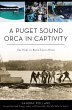 Puget Sound Orca in Captivity (eBook,... - Bild 1