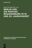 Berlin und die Provinz Brandenburg im 19. und 20. Jahrhundert (eBook, PDF)