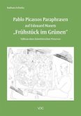 Pablo Picassos Paraphrasen auf Edouard Manets "Frühstück im Grünen"