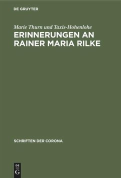 Erinnerungen an Rainer Maria Rilke - Thurn und Taxis-Hohenlohe, Marie