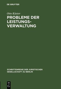 Probleme der Leistungsverwaltung (eBook, PDF) - Küster, Otto