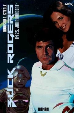 BUCK ROGERS IM 25. JAHRHUNDERT - Steele, Addison E.