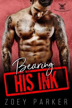 Bearing His Ink (Anarchy's Horsemen MC, #2) (eBook, ePUB) - Parker, Zoey