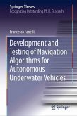 Development and Testing of Navigation Algorithms for Autonomous Underwater Vehicles