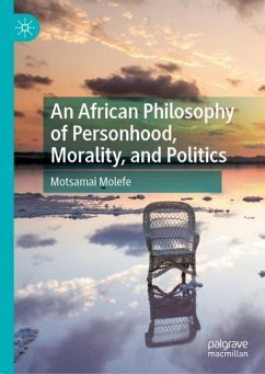 An African Philosophy of Personhood, Morality, and Politics - Molefe, Motsamai