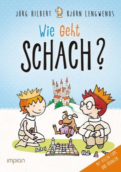 Fritz und Fertig: Wie geht Schach? - Hilbert, Jörg;Lengwenus, Björn