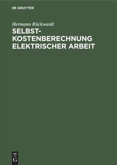 Selbstkostenberechnung elektrischer Arbeit - Rückwardt, Hermann