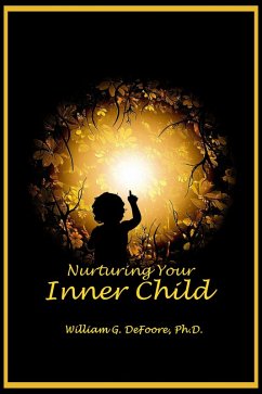Nurturing Your Inner Child (Inner Child Series, #1) (eBook, ePUB) - DeFoore, William G.