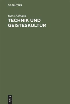 Technik und Geisteskultur - Zbinden, Hans