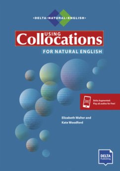 Using Collocations for Natural English - Walter, Elizabeth;Woodford, Kate