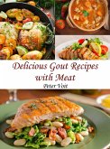 Delicious Gout Recipes with Meat (eBook, ePUB)