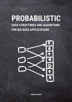 Probabilistic Data Structures and Algorithms for Big Data Applications - Gakhov, Andrii