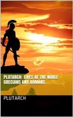 Plutarch: Lives of the noble Grecians and Romans (eBook, PDF)