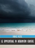 Le Avventure di Robinson Crusoe (eBook, ePUB)