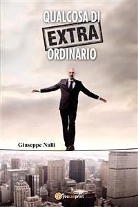 Qualcosa di (extra) ordinario (eBook, ePUB) - Nalli, Giuseppe