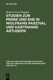 Studien zur Minne und Ehe in Wolframs Parzival und Hartmanns Artusepik (eBook, PDF)