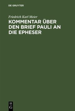 Kommentar über den Brief Pauli an die Epheser (eBook, PDF) - Meier, Friedrich Karl