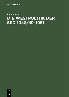 Cover Die Westpolitik der SED 1948/49-1961 (eBook, PDF)