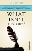 What Isn't History? (eBook, ePUB) What Isn't History? (eBook, ePUB)