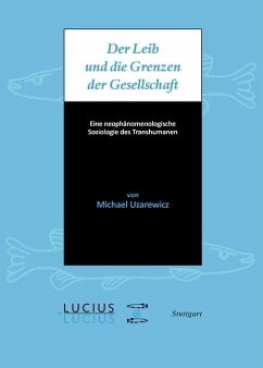 Der Leib und die Grenzen der Gesellschaft (eBook, PDF) - Uzarewicz, Michael