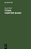 Titan. Vierter Band (eBook, PDF)