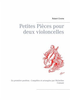Petites Pièces pour deux violoncelles (eBook, ePUB) - Crome, Robert