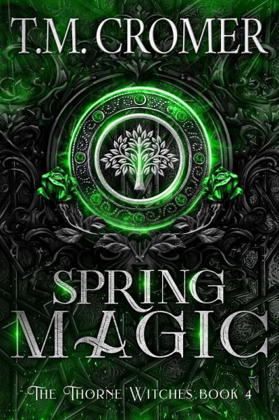 Spring Magic (The Thorne Witches, #4) (eBook, ePUB) Spring Magic (The Thorne Witches, #4) (eBook, ePUB)