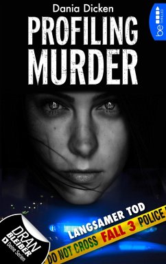Langsamer Tod / Profiling Murder Bd.3 (eBook, ePUB) - Dicken, Dania