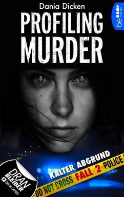 Kalter Abgrund / Profiling Murder Bd.2 (eBook, ePUB) - Dicken, Dania