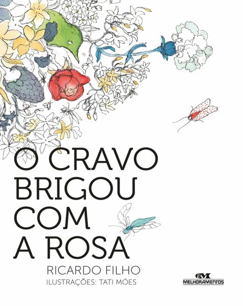 O cravo brigou com a rosa (eBook, ePUB)