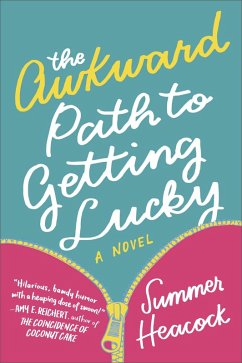 The Awkward Path to Getting Lucky (eBook, ePUB) - Heacock, Summer