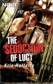 The Seduction of Lucy (eBook, ePUB) The Seduction of Lucy (eBook, ePUB)
