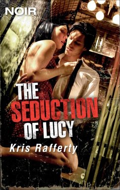 The Seduction of Lucy (eBook, ePUB) - Rafferty, Kris
