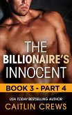 The Billionaire's Innocent: Book 3-Part 4 (eBook, ePUB) The Billionaire's Innocent: Book 3-Part 4 (eBook, ePUB)