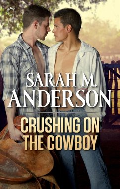 Crushing on the Cowboy (eBook, ePUB) - Anderson, Sarah M.
