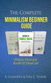 The Complete Minimalism Beginner Guide - Ultimate Minimalist Bundle Of 3 Books Set (eBook, ePUB)