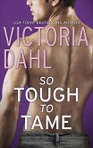 So Tough to Tame (eBook, ePUB) So Tough to Tame (eBook, ePUB)