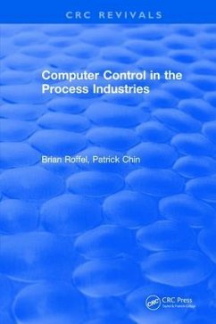 Computer Control in the Process Industries - Roffel, Brian; Chin, Patrick