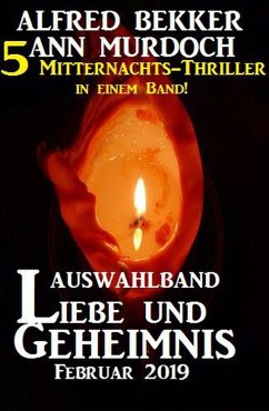 Cover Auswahlband Liebe und Geheimnis Februar 2019 - 5 Mitternachts-Thriller in einem Band! (eBook, ePUB)