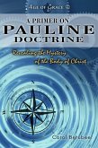 A Primer On Pauline Doctrine (eBook, ePUB) A Primer On Pauline Doctrine (eBook, ePUB)