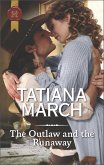 The Outlaw and the Runaway (eBook, ePUB) The Outlaw and the Runaway (eBook, ePUB)