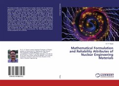 Mathematical Formulation and Reliability Attributes of Nuclear Engineering Materials
