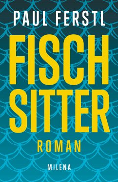 Fischsitter (eBook, ePUB) - Ferstl, Paul