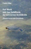 Karl Monk und das Geheimnis der schwarzen Schildkröte (eBook, ePUB) Karl Monk und das Geheimnis der schwarzen Schildkröte (eBook, ePUB)